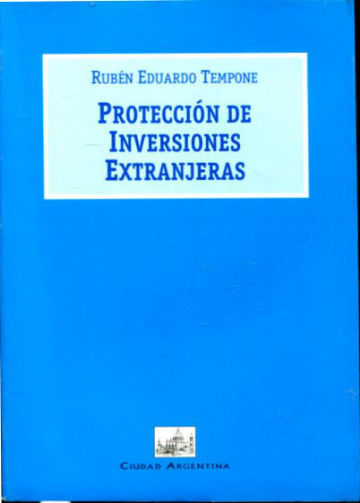 PROTECCION DE INVERSIONES EXTRANJERAS.