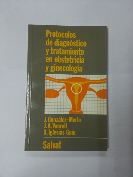 Protocolos de dianostico y tratamiento en obstetricia y ginecologia