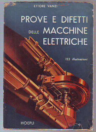 PROVE E DIFETTI DELLE MACCHINE ELETTRICHE. PROVE MECCANICHE-PROVE ELETTRICHE.