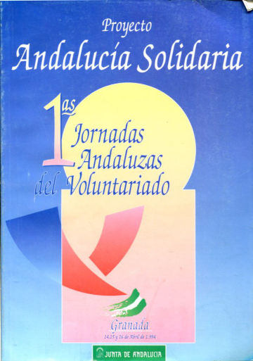 PROYECTO ANDALUCÍA SOLIDARIA. PRIMERAS JORNADAS ANDALUZAS DEL VOLUNTARIADO.