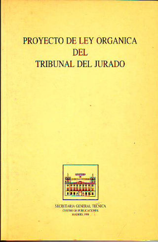 PROYECTO DE LEY ORGANICA DEL TRIBUNAL DEL JURADO.