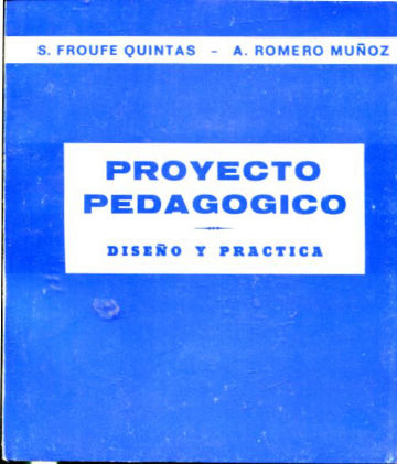 PROYECTO PEDAGOGICO. DISEÑO Y PRACTICA.