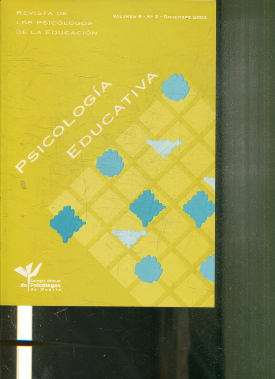 PSICOLOGIA EDUCATIVA. REVISTA DE LOS PSICOLOGOS DE LA EDUCACION. VOLUMEN 9, Nº 2. DICIEMBRE 2003.