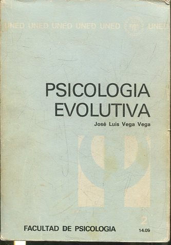 PSICOLOGIA EVOLUTIVA. TOMO 2: FUNDAMENTOS DEL DESARRROLLO. DESARROLLO COGNITIVO. DESARROLLO SOCIAL.