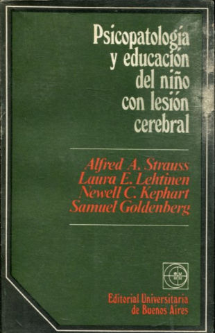 PSICOPATALOGIA Y EDUCACION DEL NIÑO CON LESION CEREBRAL.