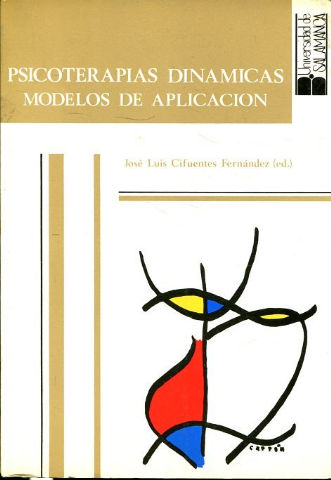 PSICOTERAPIAS DINAMICAS. MODELOS DE APLICACIÓN.