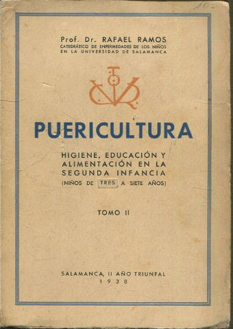 PUERICULTURA. Higiene, educación y alimentación en la segunda infancia (Niños de tres a siete años). Tomo II.