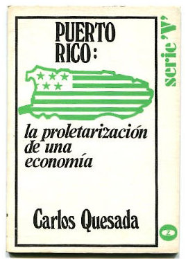 PUERTO RICO: LA PROLETARIZACION DE UNA ECONOMIA.