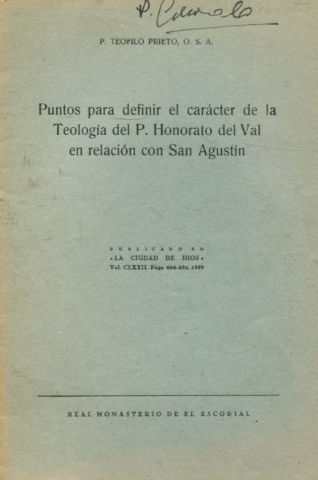 PUNTOS PARA DEFINIR EL CARACTER DE LA TEOLOGIA DEL P. HONORATO DEL VAL EN RELACION CON SAN AGUSTIN.