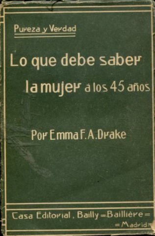 PUREZA Y VERDAD. LO QUE DEBE SABER LA MUJER A LOS 45 AÑOS.