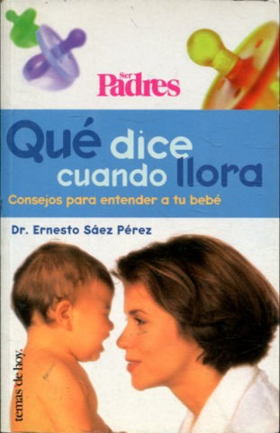 QUE DICE CUANDO LLORA. CONSEJOS PARA ENTENDER A TU BEBE.