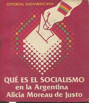 QUE ES EL SOCIALISMO EN LA ARGENTINA.