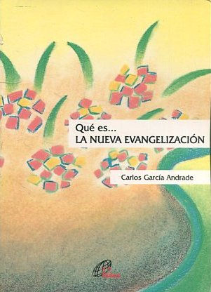 QUE ES LA NUEVA EVANGELACION.