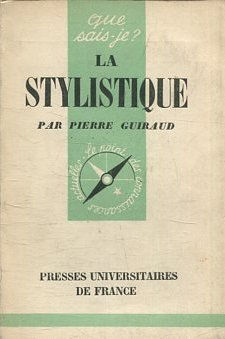 QUE SAIS-JE? LA STYLISTIQUE.