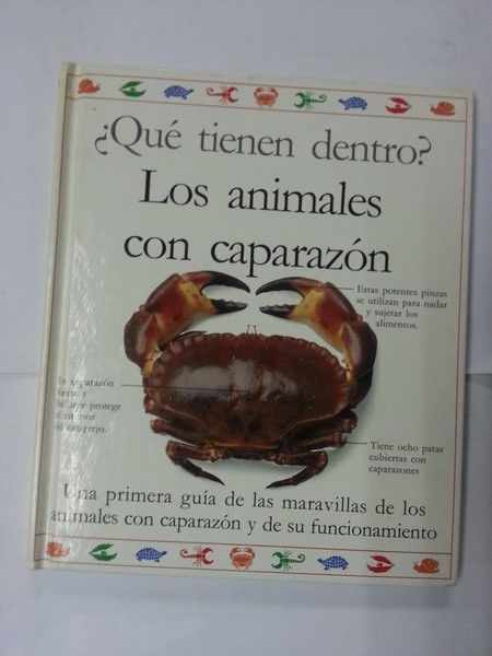 ¿Que tiene dentro?. Los animales con caparazon. Tomo 7