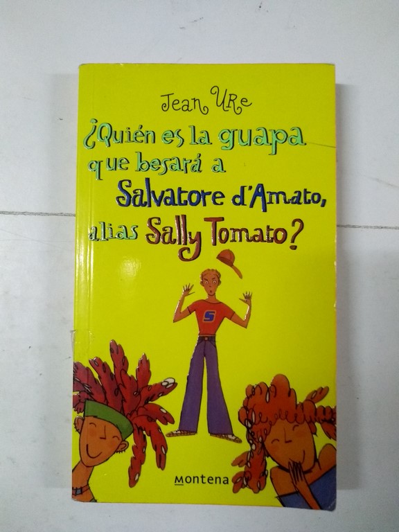 ¿Quién es la guapa que besará a Salvatore d´Amato, alias Sally Tomato?