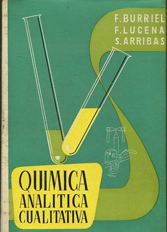 QUIMICA ANALITICA CUANTITATIVA (TEORIA Y SEMIMICROMETODOS).