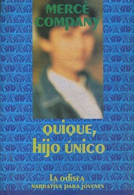 QUIQUE, HIJO UNICO.