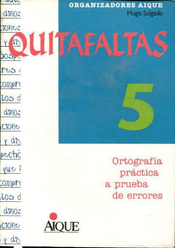 QUITAFALTAS 5. ORTOGRAFIA PRACTICA A PRUEBA DE ERRORES.