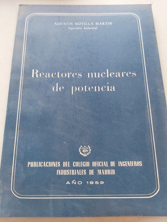 REACTORES NUCLEARES DE POTENCIA.