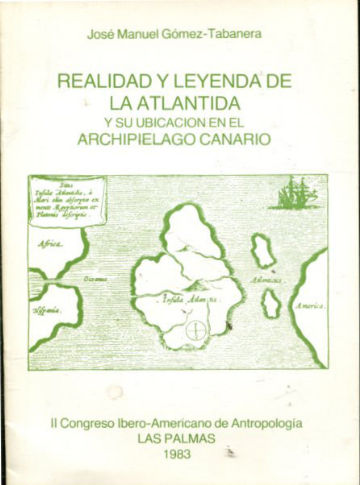 REALIDAD Y LEYENDA DE LA ATLANTIDA Y SU UBICACIÓN EN EL ARCHIPIELAGO CANARIO.