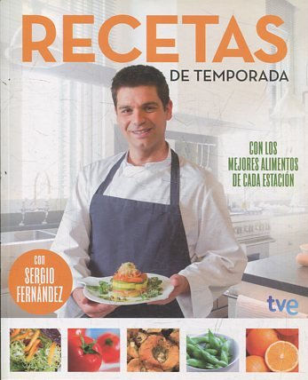 RECETAS DE TEMPORADA. CON LOS MEJORES ALIMENTOS DE CADA ESTACION.