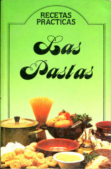 RECETAS PRACTICAS. LAS PASTAS.