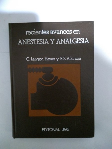 Recientes avances en anestesia y analgesia