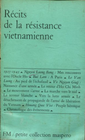 RECITS DE LA RESISTANCE VIETNAMIENNE (PAR LE GENERAL VO NGUYEN GIAP ET AUTRES).