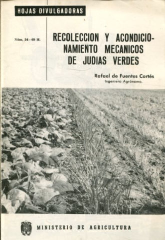 RECOLECCION Y ACONDICIONAMIENTO MECANICOS DE JUDIAS VERDES.