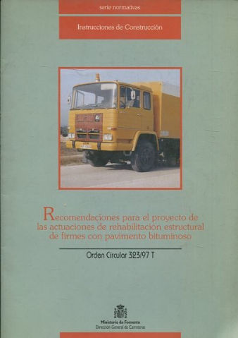 RECOMENDACIONES PARA EL PROYECTO DE LAS ACTUACIONES DE REHABILITACION ESTRUCTURAL DE FIRMES CON PAVIMENTO BITUMINOSO.