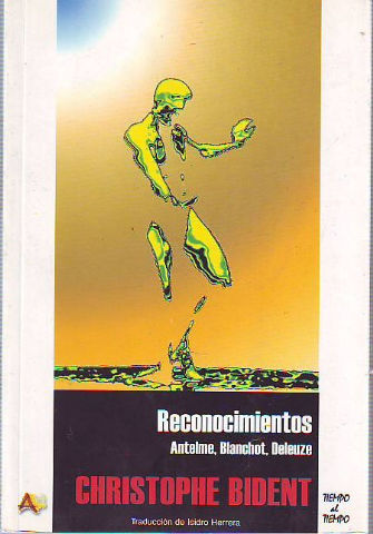 RECONOCIMIENTOS. ANTELME, BLANCHOT, DELEUZE.