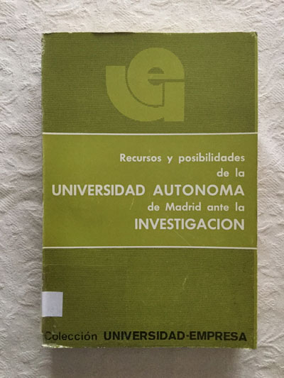 Recursos y posibilidades de la Universidad Autónoma de Madrid ante la Investigación