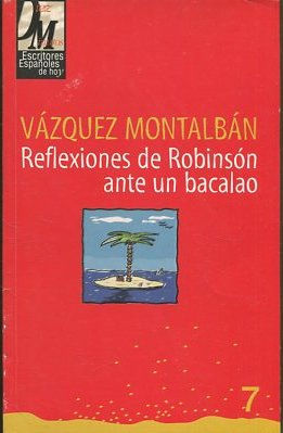 REFLEXIONES DE ROBINSON ANTE UN BACALAO.