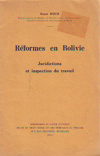 RÉFORMES EN BOLIVIE. JURISDICTIONS ET INSPECTION DU TRAVAIL.