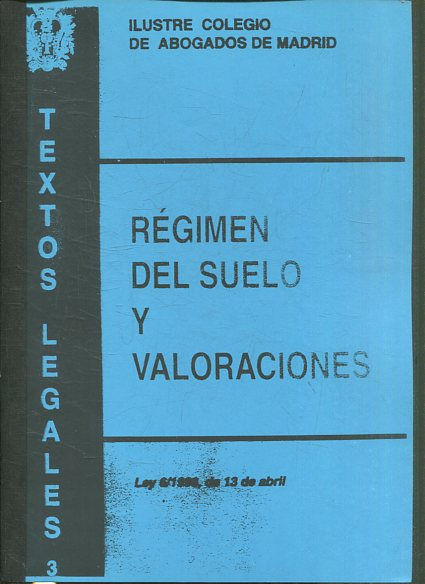 REGIMEN DEL SUELO Y VALORACIONES. LEY 6/1998, DE 13 DE ABRIL.