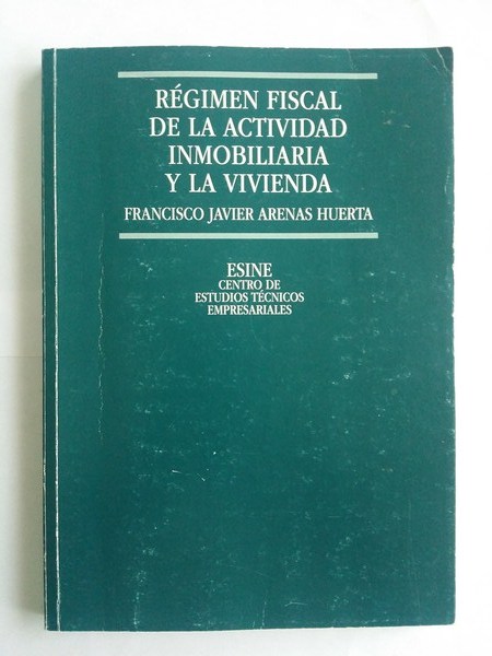 Regimen fiscal de la actividad inmobiliaria y la vivienda