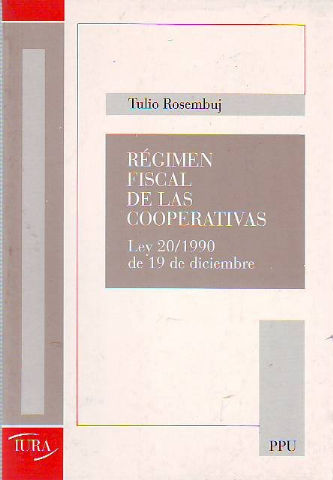 REGIMEN FISCAL DE LAS COOPERATIVAS. LEY 20/1990 DE 19 DE DICIEMBRE.