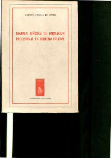 REGIMEN JURIDICO DE FORMACION PROFESIONAL EN EL DERECHO ESPAÑOL.