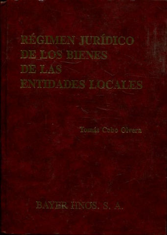 REGIMEN JURIDICO DE LOS BIENES DE LA ENTIDADES LOCALES.