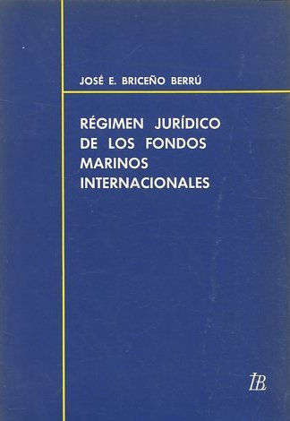 REGIMEN JURIDICO DE LOS FONDOS MARINOS INTERNACIONALES.