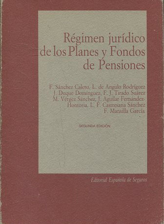 REGIMEN JURIDICO DE LOS PLANES Y FONDOS DE PENSIONES.