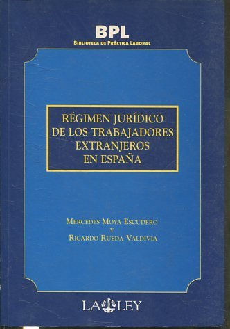 REGIMEN JURIDICO DE LOS TRABAJADORES EXTRANJEROS EN ESPAÑA.