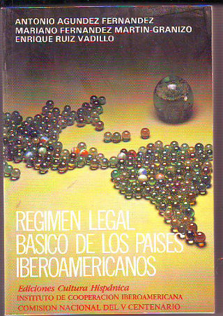 RÉGIMEN LEGAL BÁSICO DE LOS PAISES IBEROAMERICANOS.