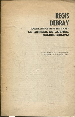 REGIS DEBRAY. DECLARATION DEVANT LE CONSEIL DE GUERRE.