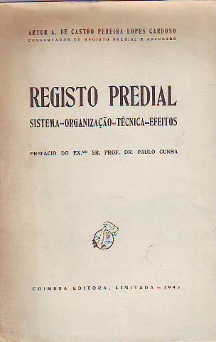 REGISTRO PREDIAL. SISTEMA, ORGANIZAÇAO, TECNICA, EFEITOS.