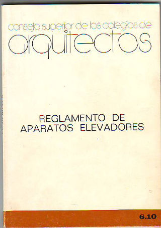 REGLAMENTO DE APARATOS ELEVADORES.