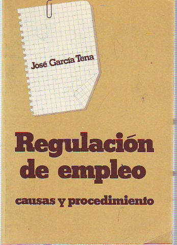 REGULACION DE EMPLEO. CAUSAS Y PROCEDIMIENTO.