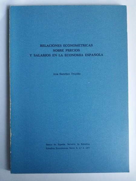 Relaciones econometricas sobre precios y salarios en la economia Española