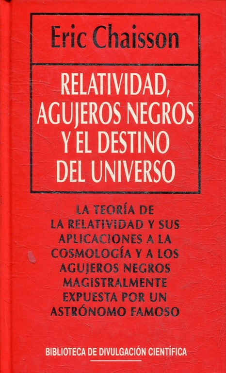 RELATIVIDAD, AGUJEROS NEGROS Y EL DESTINO DEL UNIVERSO.